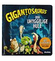 Alvilda Bog - Gigantosaurus - Den Uhyggelige Hule - Dansk