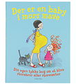 Forlaget Gyldendal Bog - Der Er En Baby I Mors Mave - Dansk