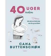 Cana Buttenschøns Bog - 40 Uger Inden