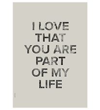 I Love My Type Plakat - 50x70 - Words Of Wisdom - Part Of My Lif