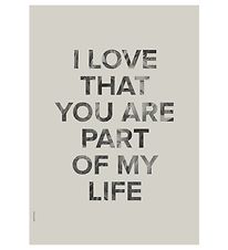 I Love My Type Plakat - 50x70 - Words Of Wisdom - Part Of My Lif I Love My Type Plakat - 50x70 - Words Of Wisdom - Part Of My Lif