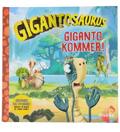 Alvilda Bog - Gigantosaurus - Giganto Kommer! - Dansk