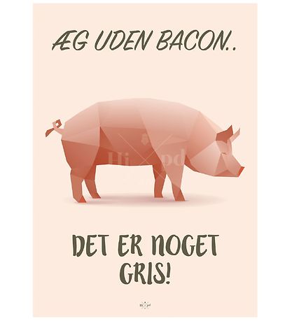 Hipd Plakat - A4 - Pig Bacon