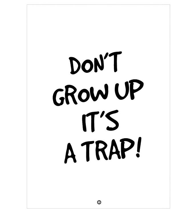 Citatplakat Plakat - A3 - Don´t Grow Up