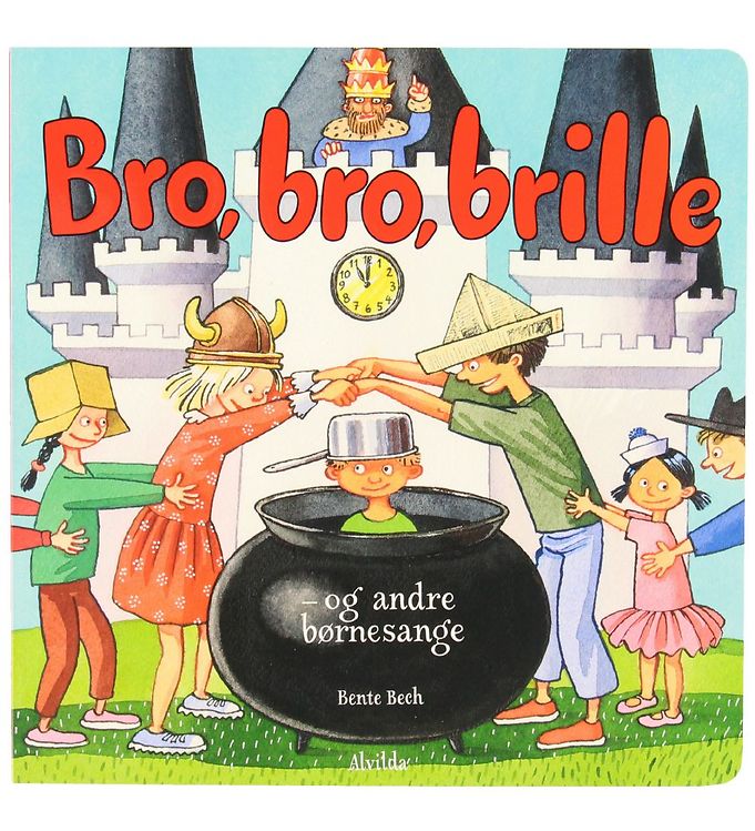 Billede af Alvilda Bog - Bro, Bro, Brille - Og Andre Børnesange - Dansk