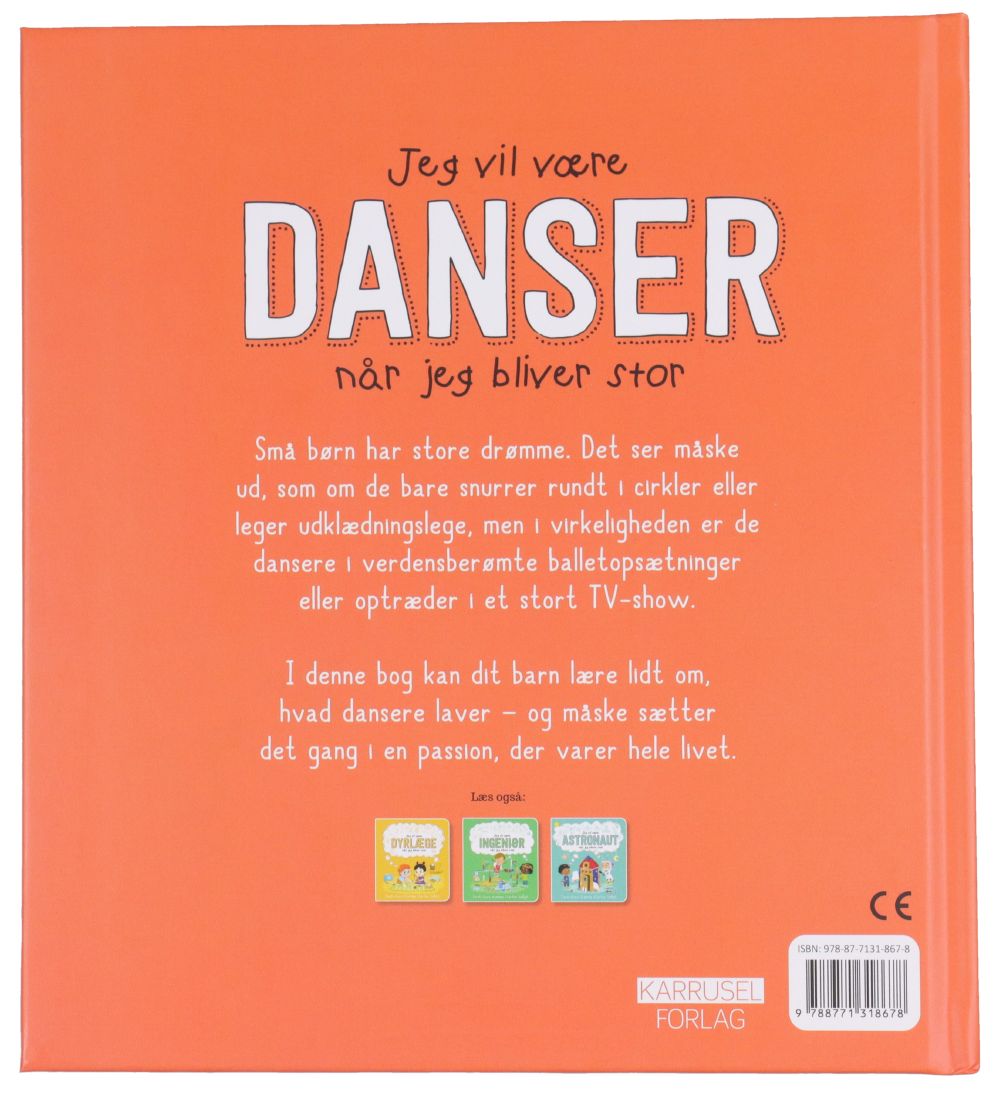 Karrusel Forlag Bog - Jeg Vil Være Danser Når Jeg Bliver Stor -