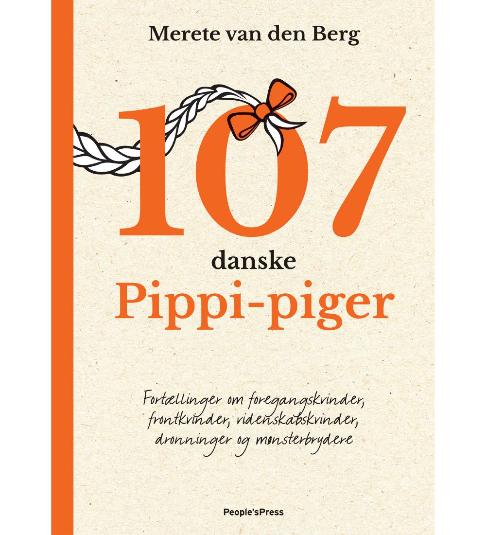 Merete van den Bergs Bog - 107 Danske Pippi-Piger - Dansk