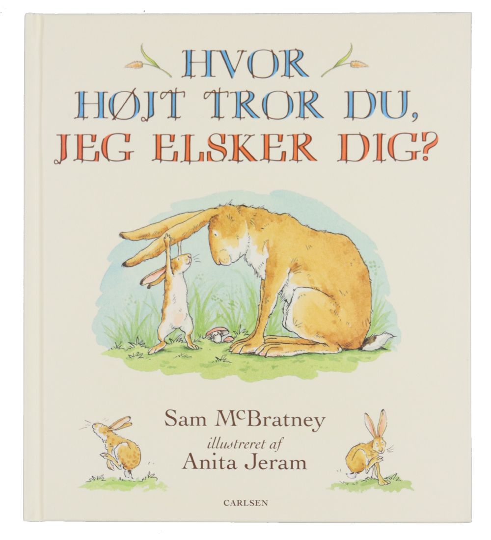 Forlaget Carlsen Bog - Hvor Højt Tror Du, Jeg Elsker Dig? - Dans