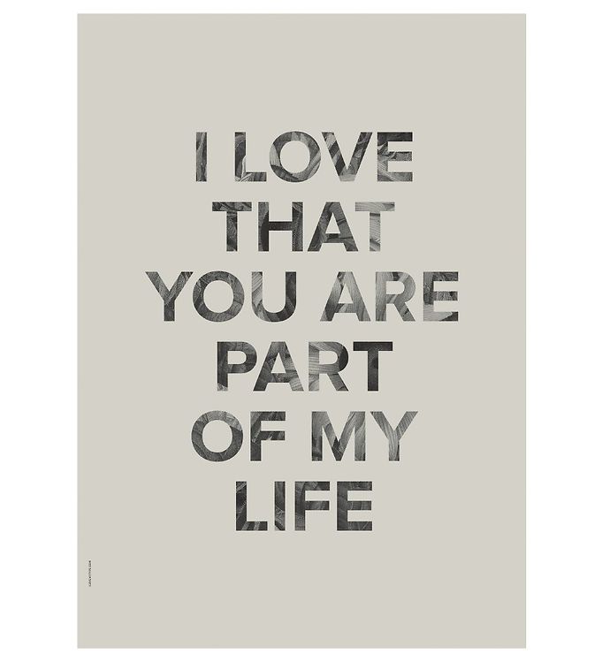 Image of I Love My Type Plakat - A3 - Words Of Wisdom - Part Of My Life - OneSize - I Love My Type Plakat (95778-521266)